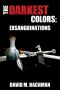 [Darkest Colors 01] • The Darkest Colors · Exsanguinations